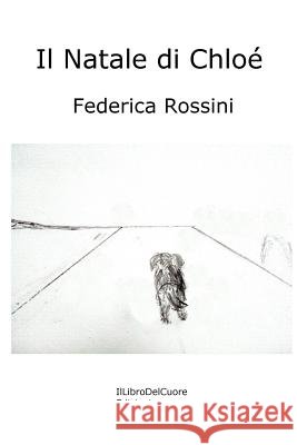 Il Natale di Chloé Rossini, Federica 9781541186828