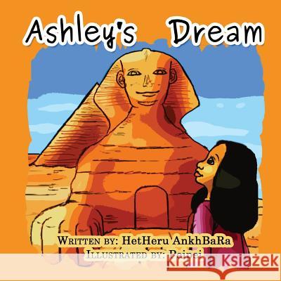 Ashley's Dream Hetheru Ankhbara, Peipei, Rawl Henry 9781541190184