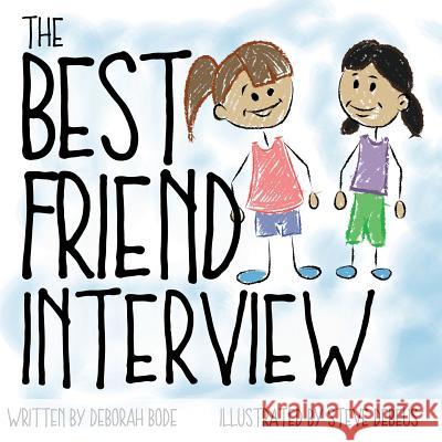 The Best Friend Interview Steve Debeus Deborah Bode 9781541190399