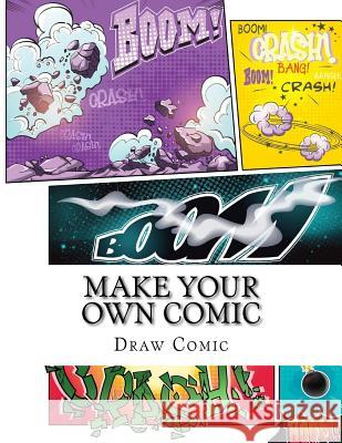 Make Your Own Comic Draw Own Comic 9781541194021 Createspace Independent Publishing Platform