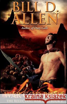 War God Blues: The Reluctant War God Book 2: Trade Paperback Edition Bill D. Allen 9781541194908