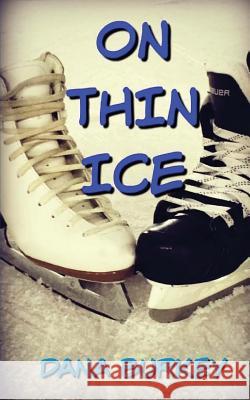 On Thin Ice Dana Burkey 9781541195226