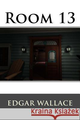 Room 13 Edgar Wallace Edgar Wallace Paula Benitez 9781541195523