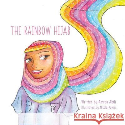 The Rainbow Hijab Amran Abdi 9781541197954