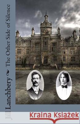 The Other Side of Silence Jill Lanchbery 9781541198760 Createspace Independent Publishing Platform