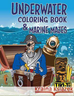 Underwater coloring book & Marine mazes Rea, Tyler 9781541203709