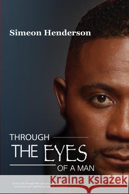 Through The Eyes of A Man Henderson, Simeon 9781541207486