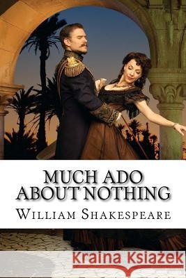 Much Ado About Nothing William Shakespeare Benitez, Paula 9781541209114 Createspace Independent Publishing Platform