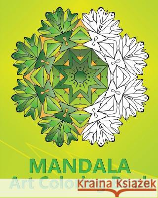 Mandala Art Coloring Book: An Advanced Coloring Book For Adults, Inspire Creativity, Reduce Stress, Mindfulness Workbook and Art Color Therapy Raymond, Peter 9781541219922 Createspace Independent Publishing Platform