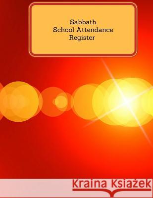 Sabbath School Attendance Register Inspirational Logs 9781541220515 Createspace Independent Publishing Platform