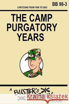 Buster's Battery: The Camp Purgatory Years James 