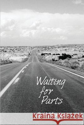 Waiting for Parts B. H. Martin 9781541222618 Createspace Independent Publishing Platform