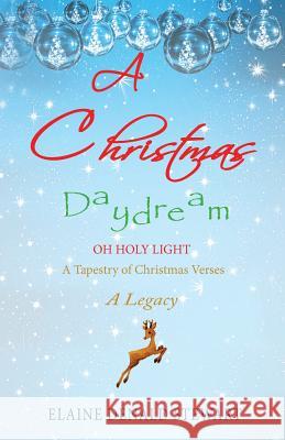 A Christmas Daydream: A Legacy Elaine Denald Stewart 9781541225213