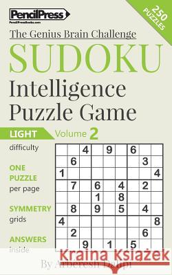 Sudoku Puzzle Books Volume 2. Light. Sudoku Intelligence Puzzle Game Arberesh Dalipi 9781541226500 Createspace Independent Publishing Platform