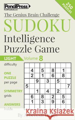 Sudoku Puzzle Books Volume 8. Light. Sudoku Intelligence Puzzle Game Arberesh Dalipi 9781541226609 Createspace Independent Publishing Platform