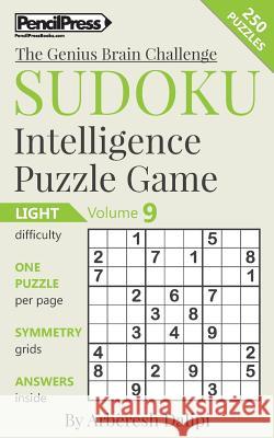 Sudoku Puzzle Books Volume 9. Light. Sudoku Intelligence Puzzle Game Arberesh Dalipi 9781541226616 Createspace Independent Publishing Platform