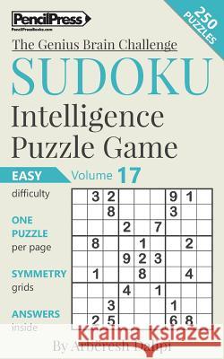 Sudoku Puzzle Books Volume 17. Easy. Sudoku Intelligence Puzzle Game Arberesh Dalipi 9781541226807