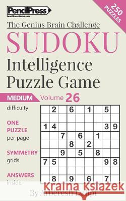 Sudoku Puzzle Books Volume 26. Medium. Sudoku Intelligence Puzzle Game Arberesh Dalipi 9781541226968