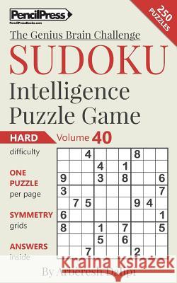 Sudoku Puzzle Books Volume 40. Hard. Sudoku Intelligence Puzzle Game Arberesh Dalipi 9781541227149