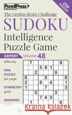 Sudoku Puzzle Books Volume 48. Expert. Sudoku Intelligence Puzzle Game Arberesh Dalipi 9781541227279