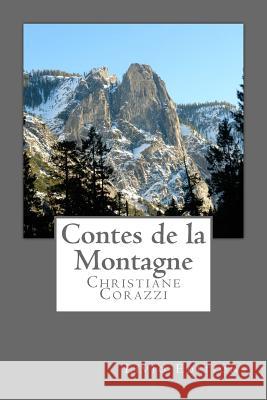 Contes de la Montagne Christiane Corazzi Livio Informatique 9781541230163