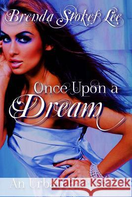 Once Upon A Dream Stokes Lee, Brenda 9781541230873 Createspace Independent Publishing Platform