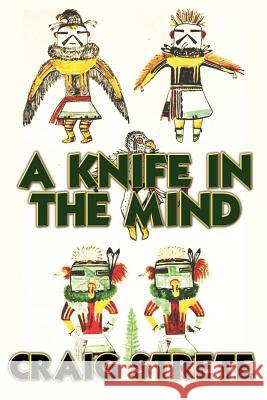 A Knife In The Mind Strete, Craig 9781541231382 Createspace Independent Publishing Platform