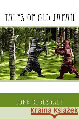 Tales of Old Japan Lord Redesdale 9781541233195