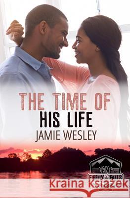 The Time of His Life Jamie Wesley 9781541233249 Createspace Independent Publishing Platform