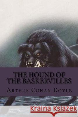 The hound of the baskervilles (Sherlock Holmes) Sir Arthur Conan Doyle 9781541233423 Createspace Independent Publishing Platform