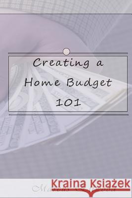 Creating a Home Budget 101 Marcus Ellwood 9781541233737 Createspace Independent Publishing Platform