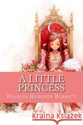 A little princess (English Edition) Frances Hodgson Burnett 9781541233850 Createspace Independent Publishing Platform