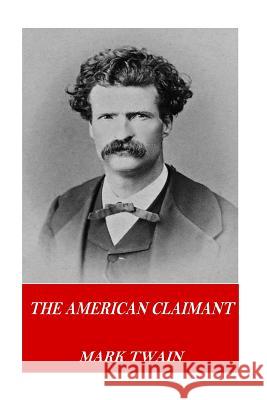 The American Claimant Twain Mark 9781541237384