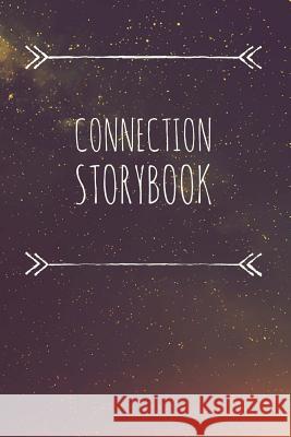 Connection Storybook Andrea Young 9781541239586 Createspace Independent Publishing Platform