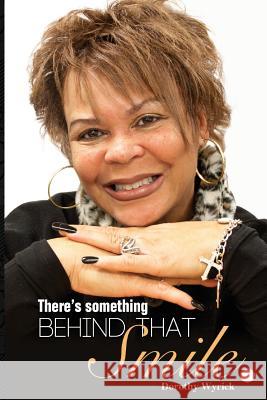 There's Something Behind that Smile Dearring Wyrick, Dorothy 9781541240476