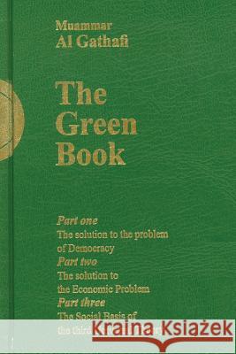 Gaddafi's The Green Book Al-Gaddafi, Muammar 9781541241312 Createspace Independent Publishing Platform