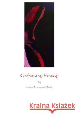 Confronting Honesty Knicole Dominique Smith 9781541241510