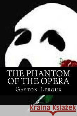 The phantom of the opera (English Edition) Gaston LeRoux 9781541242807 Createspace Independent Publishing Platform