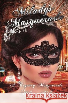 Milady's Masquerade Hilary Gilman 9781541247116