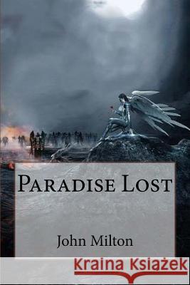 Paradise Lost John Milton John Milton Paula Benitez 9781541249202 Createspace Independent Publishing Platform