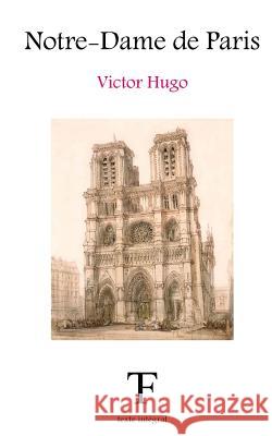 Notre-Dame de Paris Victor Hugo Tite Fee Edition 9781541249271 Createspace Independent Publishing Platform