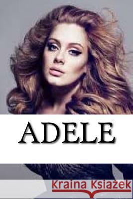 Adele: A Biography Lisa Cook 9781541249400 Createspace Independent Publishing Platform