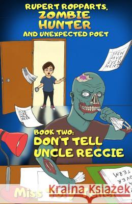 Don't Tell Uncle Reggie Miss Tory Teller 9781541251595