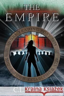 The Empire C L Alden 9781541254909 Createspace Independent Publishing Platform