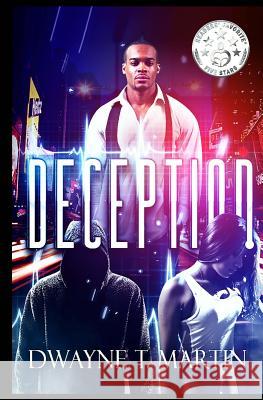 Deception Dwayne T. Martin 9781541255357 Createspace Independent Publishing Platform