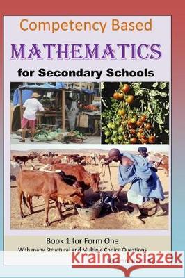 Competency Based Mathematics for Secondary Schools Book 1 Nji Emmanuel Ndi 9781541255432 Createspace Independent Publishing Platform