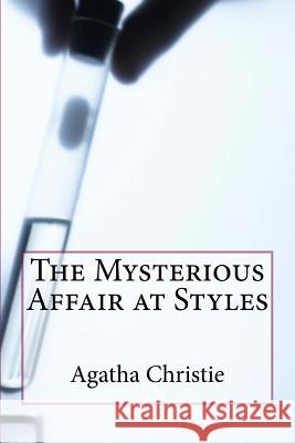 The Mysterious Affair at Styles Agatha Christie 9781541257573 Createspace Independent Publishing Platform