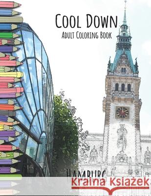 Cool Down - Adult Coloring Book: Hamburg York P. Herpers 9781541258334 Createspace Independent Publishing Platform