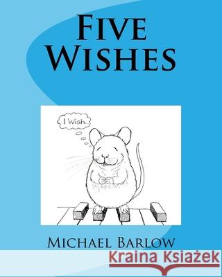 Five Wishes Jennie Higham Su Thomas Michael Barlow 9781541259294 Createspace Independent Publishing Platform