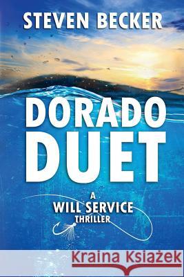 Dorado Duet Steven Becker 9781541260993 Createspace Independent Publishing Platform